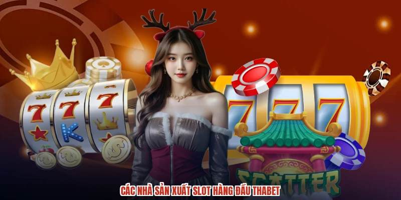 Các nhà sản xuất slot hàng đầu THABET Các nhà sản xuất slot hàng đầu THABET