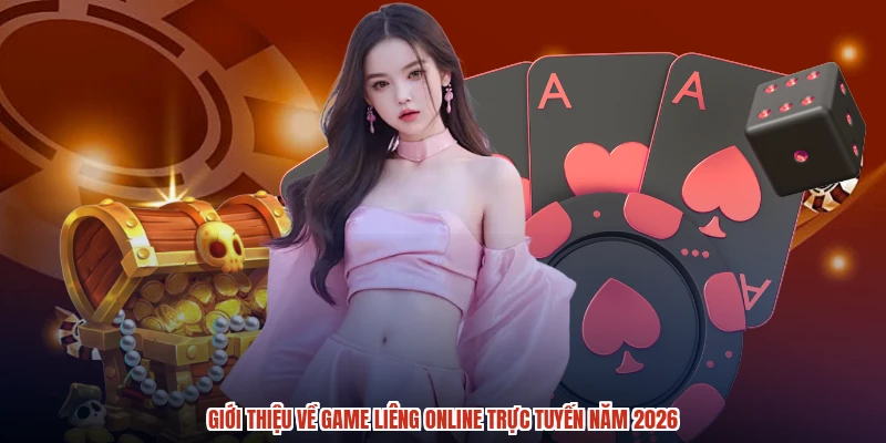 Giới thiệu về game liêng online trực tuyến năm 2026 Giới thiệu về game liêng online trực tuyến năm 2026