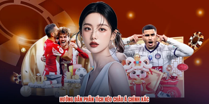 Hướng dẫn phân tích kèo Châu Á chính xác