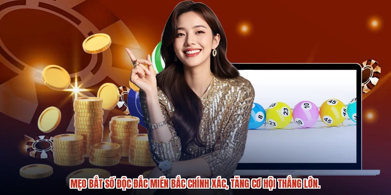 Mẹo bắt số độc đắc miền bắc chính xác, tăng cơ hội thắng lớn. Mẹo bắt số độc đắc miền bắc chính xác, tăng cơ hội thắng lớn.