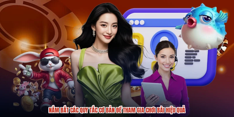 Nắm bắt các quy tắc cơ bản để tham gia chơi bài hiệu quả Nắm bắt các quy tắc cơ bản để tham gia chơi bài hiệu quả