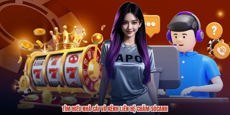 Tìm hiểu nhà cái và kênh liên hệ chăm sócanh Tìm hiểu nhà cái và kênh liên hệ chăm sócanh