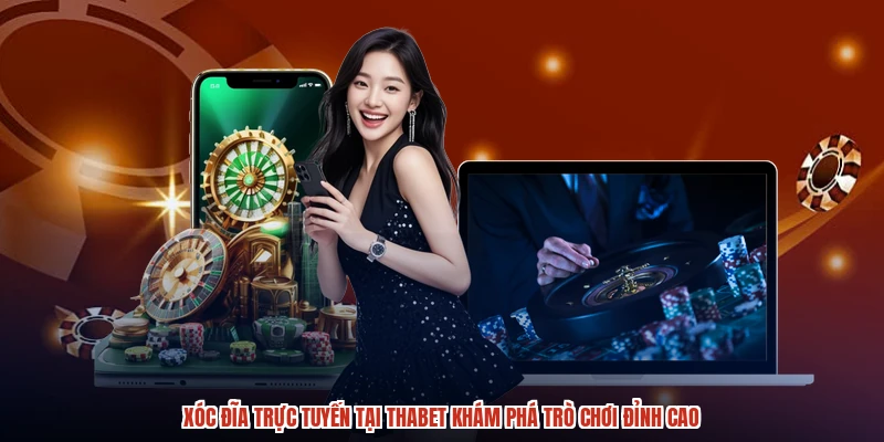 Xóc Đĩa Trực Tuyến Tại THABET Khám Phá Trò Chơi Đỉnh Cao